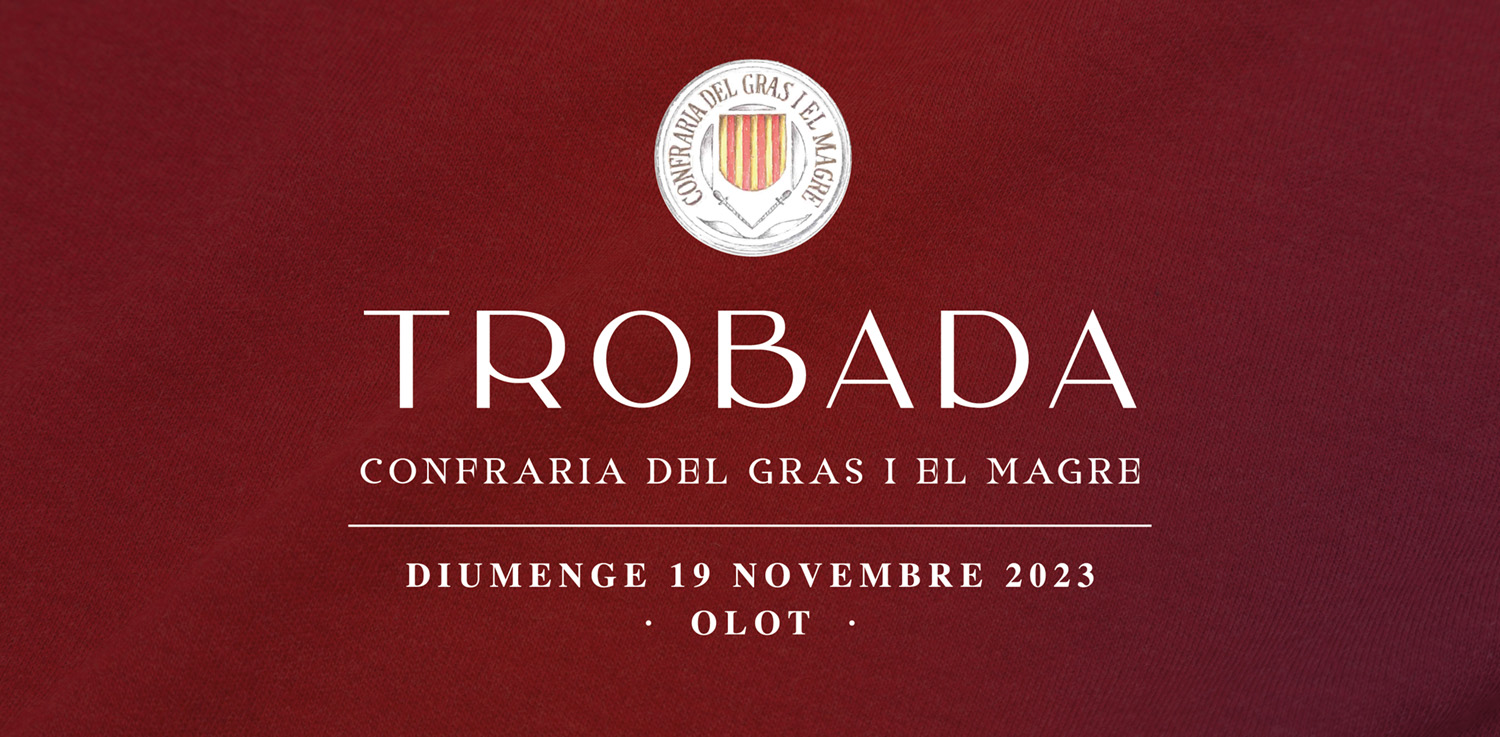 Trobada de la Confraria del Gras i el Magre a Olot (19 de novembre)